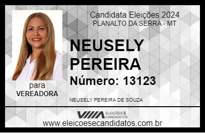 Candidato NEUSELY PEREIRA 2024 - PLANALTO DA SERRA - Eleições