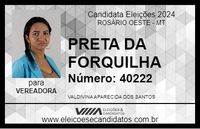 Candidato PRETA DA FORQUILHA 2024 - ROSÁRIO OESTE - Eleições