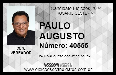 Candidato PAULO AUGUSTO  2024 - ROSÁRIO OESTE - Eleições