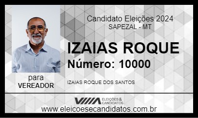 Candidato IZAIAS ROQUE 2024 - SAPEZAL - Eleições