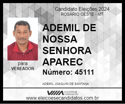 Candidato ADEMIL DE NOSSA SENHORA APAREC 2024 - ROSÁRIO OESTE - Eleições