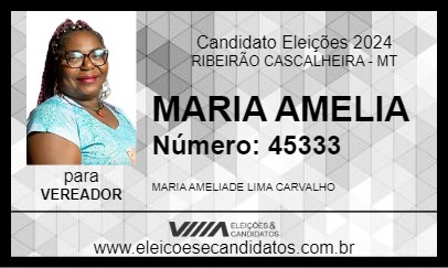 Candidato MARIA AMELIA 2024 - RIBEIRÃO CASCALHEIRA - Eleições