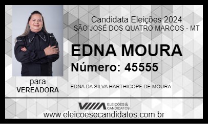 Candidato EDNA MOURA 2024 - SÃO JOSÉ DOS QUATRO MARCOS - Eleições