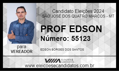 Candidato PROF EDSON 2024 - SÃO JOSÉ DOS QUATRO MARCOS - Eleições