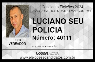 Candidato LUCIANO SEU POLICIA 2024 - SÃO JOSÉ DOS QUATRO MARCOS - Eleições