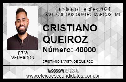 Candidato CRISTIANO QUEIROZ 2024 - SÃO JOSÉ DOS QUATRO MARCOS - Eleições