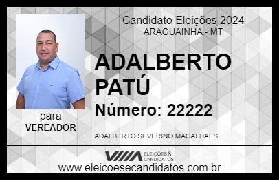 Candidato ADALBERTO PATÚ 2024 - ARAGUAINHA - Eleições