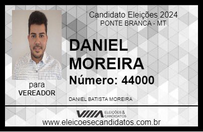 Candidato DANIEL MOREIRA 2024 - PONTE BRANCA - Eleições