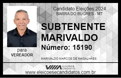 Candidato SUBTENENTE MARIVALDO 2024 - BARRA DO BUGRES - Eleições