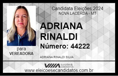 Candidato ADRIANA RINALDI 2024 - NOVA LACERDA - Eleições