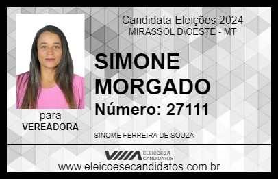 Candidato SIMONE MORGADO 2024 - MIRASSOL D\OESTE - Eleições