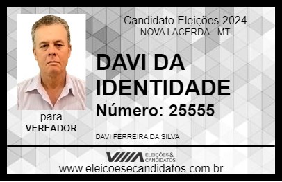 Candidato DAVI DA IDENTIDADE 2024 - NOVA LACERDA - Eleições