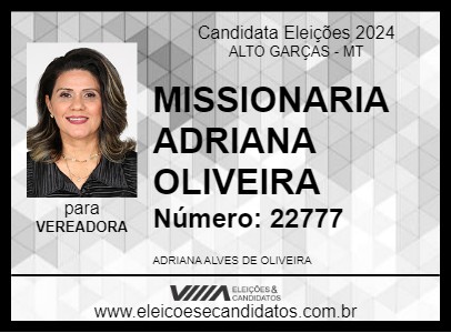 Candidato MISSIONARIA ADRIANA OLIVEIRA 2024 - ALTO GARÇAS - Eleições