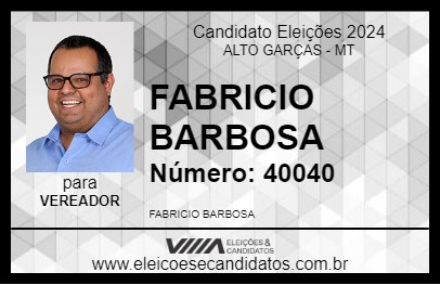 Candidato FABRICIO BARBOSA 2024 - ALTO GARÇAS - Eleições