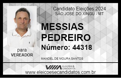 Candidato MESSIAS PEDREIRO 2024 - SÃO JOSÉ DO XINGU - Eleições