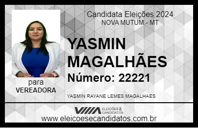 Candidato YASMIN MAGALHÃES 2024 - NOVA MUTUM - Eleições