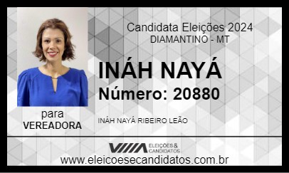 Candidato INÁH NAYÁ 2024 - DIAMANTINO - Eleições