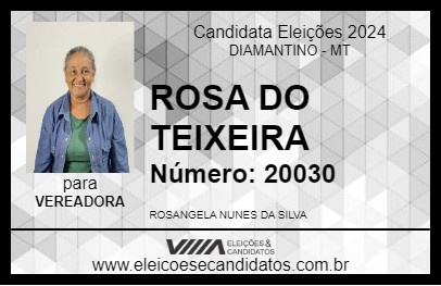 Candidato ROSA DO TEIXEIRA 2024 - DIAMANTINO - Eleições