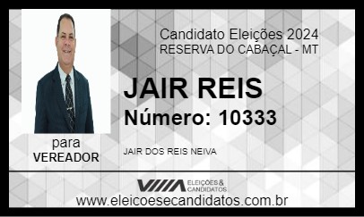 Candidato JAIR REIS 2024 - RESERVA DO CABAÇAL - Eleições