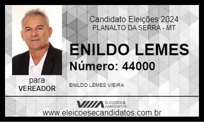 Candidato ENILDO LEMES 2024 - PLANALTO DA SERRA - Eleições