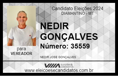 Candidato NEDIR GONÇALVES 2024 - DIAMANTINO - Eleições