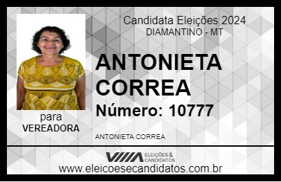 Candidato ANTONIETA CORREA 2024 - DIAMANTINO - Eleições