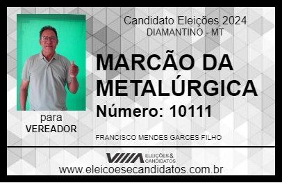 Candidato MARCÃO DA METALÚRGICA 2024 - DIAMANTINO - Eleições