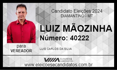 Candidato LUIZ MÃOZINHA 2024 - DIAMANTINO - Eleições