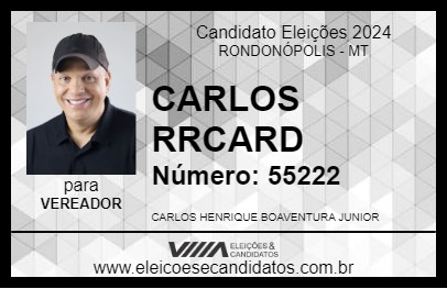 Candidato CARLOS RRCARD 2024 - RONDONÓPOLIS - Eleições