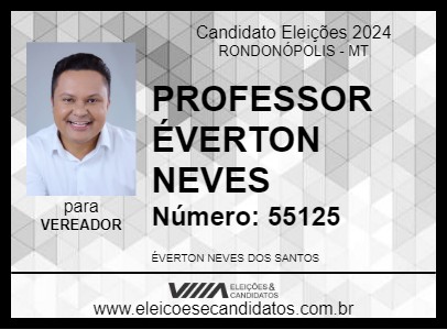 Candidato PROFESSOR ÉVERTON NEVES 2024 - RONDONÓPOLIS - Eleições