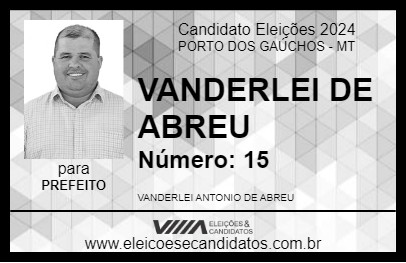 Candidato VANDERLEI DE ABREU 2024 - PORTO DOS GAÚCHOS - Eleições