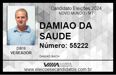 Candidato DAMIAO DA SAUDE 2024 - NOVO MUNDO - Eleições