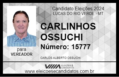 Candidato CARLOS OSSUCHI 2024 - LUCAS DO RIO VERDE - Eleições