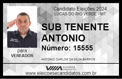 Candidato SUB TENENTE ANTONIO 2024 - LUCAS DO RIO VERDE - Eleições