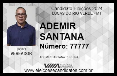 Candidato ADEMIR SANTANA 2024 - LUCAS DO RIO VERDE - Eleições