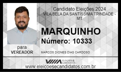 Candidato MARQUINHO 2024 - VILA BELA DA SANTÍSSIMA TRINDADE - Eleições