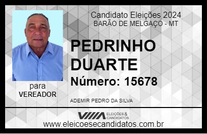 Candidato PEDRINHO DUARTE 2024 - BARÃO DE MELGAÇO - Eleições