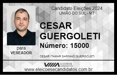 Candidato CESAR GUERGOLETI 2024 - UNIÃO DO SUL - Eleições