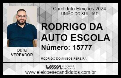 Candidato RODRIGO DA AUTO ESCOLA 2024 - UNIÃO DO SUL - Eleições