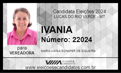 Candidato IVANIA 2024 - LUCAS DO RIO VERDE - Eleições