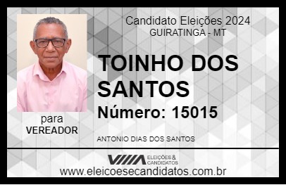 Candidato TOINHO DOS SANTOS 2024 - GUIRATINGA - Eleições