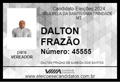 Candidato DALTON FRAZÃO 2024 - VILA BELA DA SANTÍSSIMA TRINDADE - Eleições