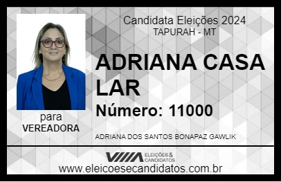 Candidato ADRIANA CASA LAR 2024 - TAPURAH - Eleições