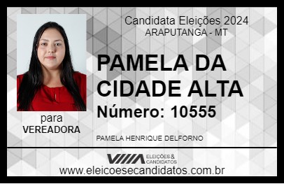 Candidato PAMELA DA CIDADE ALTA 2024 - ARAPUTANGA - Eleições