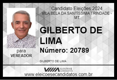 Candidato GILBERTO DE LIMA 2024 - VILA BELA DA SANTÍSSIMA TRINDADE - Eleições