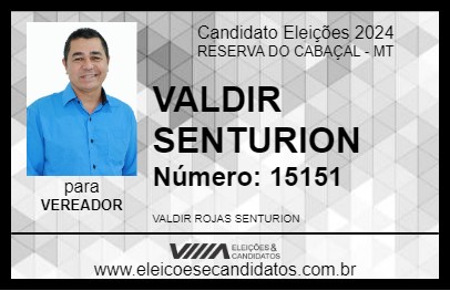 Candidato VALDIR SENTURION 2024 - RESERVA DO CABAÇAL - Eleições