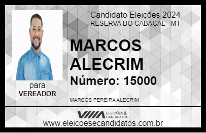 Candidato MARCOS ALECRIM 2024 - RESERVA DO CABAÇAL - Eleições