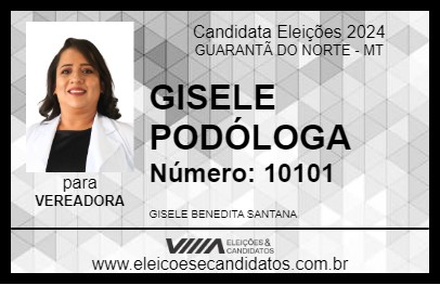 Candidato GISELE PODÓLOGA 2024 - GUARANTÃ DO NORTE - Eleições