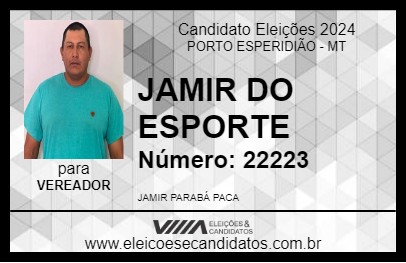 Candidato JAMIR DO ESPORTE 2024 - PORTO ESPERIDIÃO - Eleições