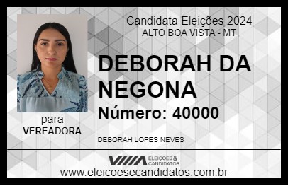 Candidato DEBORAH DA NEGONA 2024 - ALTO BOA VISTA - Eleições